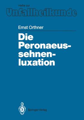 Orthner |  Die Peronaeussehnenluxation | Buch |  Sack Fachmedien
