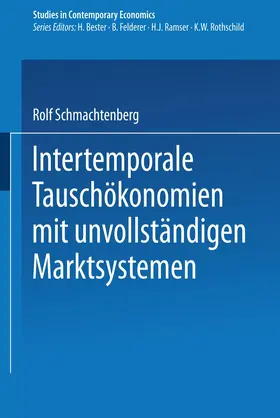 Schmachtenberg | Intertemporale Tauschökonomien mit unvollständigen Marktsystemen | Buch | 978-3-540-51954-6 | sack.de