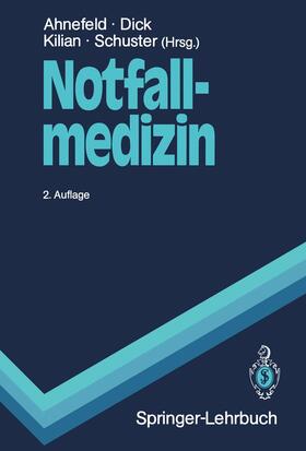 Kilian / Ahnefeld / Schuster |  Notfallmedizin | Buch |  Sack Fachmedien