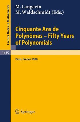 Waldschmidt / Langevin |  Cinquante Ans de Polynomes - Fifty Years of Polynomials | Buch |  Sack Fachmedien