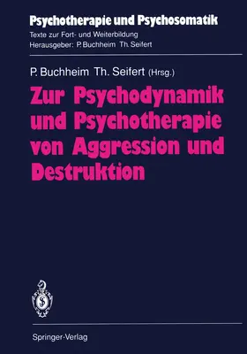 Buchheim / Seifert |  Zur Psychodynamik und Psychotherapie von Aggression und Destruktion | Buch |  Sack Fachmedien