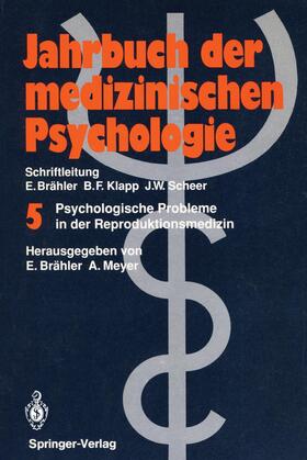 Meyer / Brähler |  Psychologische Probleme in der Reproduktionsmedizin | Buch |  Sack Fachmedien