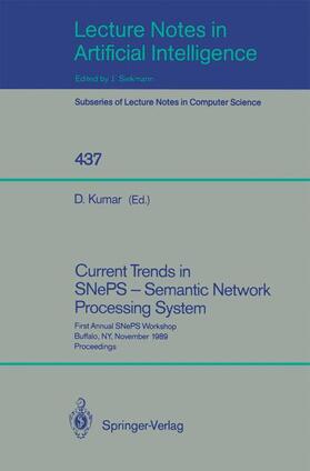 Kumar |  Current Trends in SNePS - Semantic Network Processing System | Buch |  Sack Fachmedien