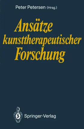 Petersen |  Ansätze kunsttherapeutischer Forschung | Buch |  Sack Fachmedien