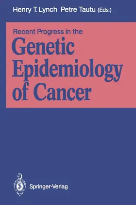 Tautu / Lynch |  Recent Progress in the Genetic Epidemiology of Cancer | Buch |  Sack Fachmedien