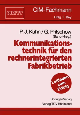 Pritschow / Kühn |  Kommunikationstechnik für den rechnerintegrierten Fabrikbetrieb | Buch |  Sack Fachmedien