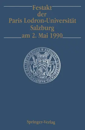 Köhler / Koja / Chadwick |  Festakt der Paris Lodron-Universität Salzburg am 2. Mai 1990 | Buch |  Sack Fachmedien