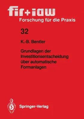 Bentler |  Grundlagen der Investitionsentscheidung über automatische Formanlagen | Buch |  Sack Fachmedien