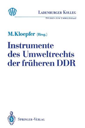 Kloepfer |  Instrumente des Umweltrechts der früheren DDR | Buch |  Sack Fachmedien