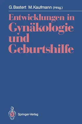 Kaufmann / Bastert |  Entwicklungen in Gynäkologie und Geburtshilfe | Buch |  Sack Fachmedien