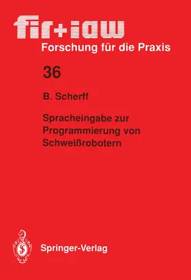 Scherff |  Spracheingabe zur Programmierung von Schweißrobotern | Buch |  Sack Fachmedien