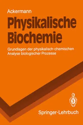 Ackermann |  Physikalische Biochemie | Buch |  Sack Fachmedien