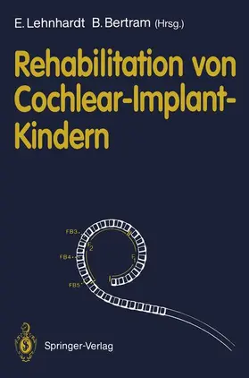 Lehnhardt / Bertram |  Rehabilitation von Cochlear-Implant-Kindern | Buch |  Sack Fachmedien