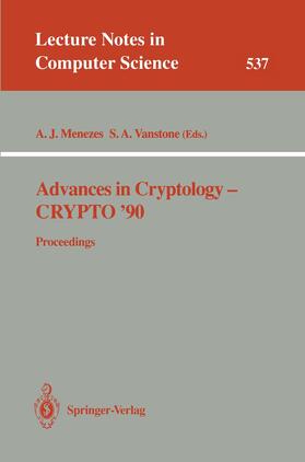 Vanstone / Menezes |  Advances in Cryptology - CRYPTO '90 | Buch |  Sack Fachmedien