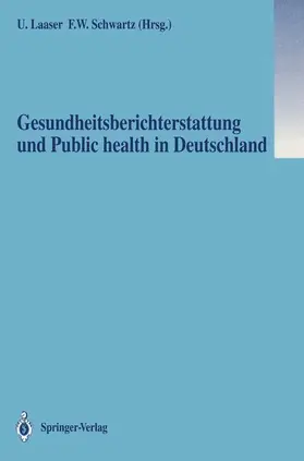 Schwartz / Laaser |  Gesundheitsberichterstattung und Public health in Deutschland | Buch |  Sack Fachmedien