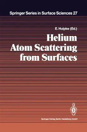 Hulpke |  Helium Atom Scattering from Surfaces | Buch |  Sack Fachmedien