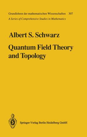 Schwarz |  Quantum Field Theory and Topology | Buch |  Sack Fachmedien