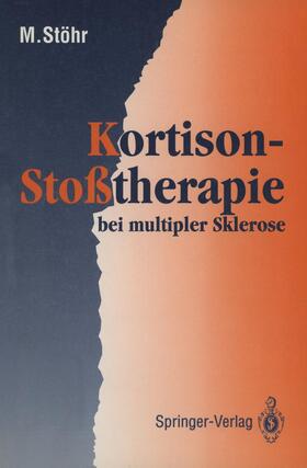Stöhr |  Kortison-Stoßtherapie bei multipler Sklerose | Buch |  Sack Fachmedien