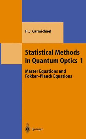 Carmichael |  Statistical Methods in Quantum Optics 1 | Buch |  Sack Fachmedien