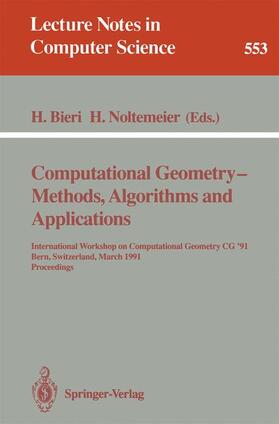 Noltemeier / Bieri |  Computational Geometry - Methods, Algorithms and Applications | Buch |  Sack Fachmedien