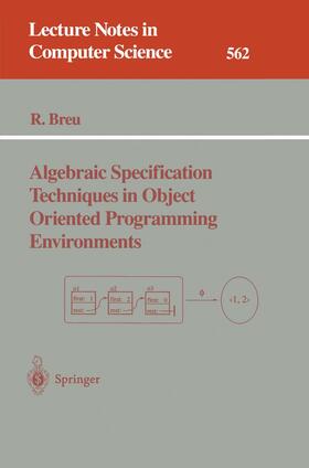 Breu |  Algebraic Specification Techniques in Object Oriented Programming Environments | Buch |  Sack Fachmedien