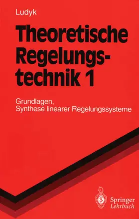 Ludyk |  Theoretische Regelungstechnik 1 | Buch |  Sack Fachmedien