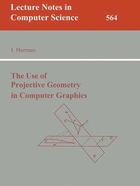 Herman |  The Use of Projective Geometry in Computer Graphics | Buch |  Sack Fachmedien