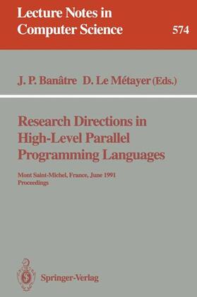 Le Metayer / Banatre |  Research Directions in High-Level Parallel Programming Languages | Buch |  Sack Fachmedien