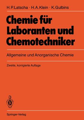 Latscha / Gulbins / Klein |  Chemie für Laboranten und Chemotechniker | Buch |  Sack Fachmedien