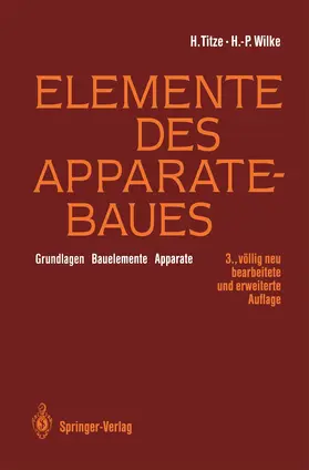 Titze / Wilke |  Elemente des Apparatebaues | Buch |  Sack Fachmedien