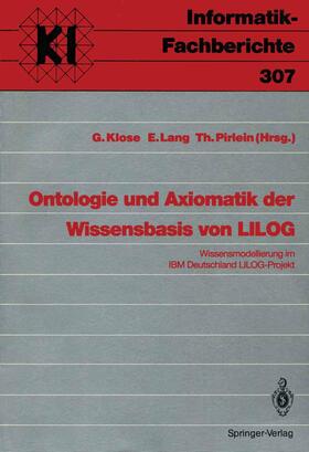 Klose / Pirlein / Lang |  Ontologie und Axiomatik der Wissensbasis von LILOG | Buch |  Sack Fachmedien