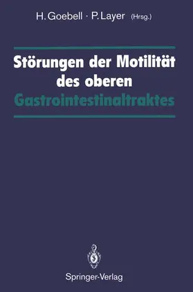 Layer / Goebell |  Störungen der Motilität des oberen Gastrointestinaltraktes | Buch |  Sack Fachmedien