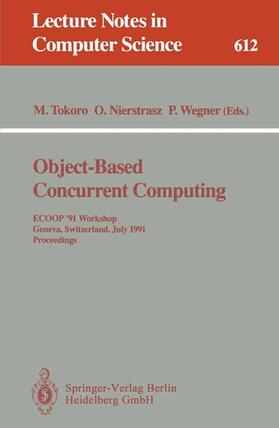 Tokoro / Wegner / Nierstrasz |  Object-Based Concurrent Computing | Buch |  Sack Fachmedien