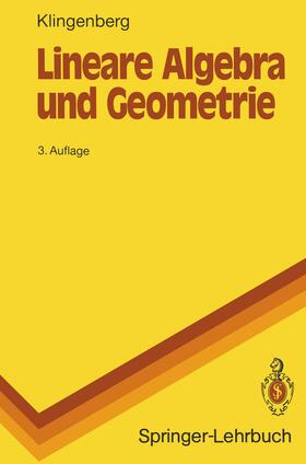 Klingenberg |  Lineare Algebra und Geometrie | Buch |  Sack Fachmedien
