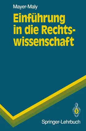 Mayer-Maly |  Einführung in die Rechtswissenschaft | Buch |  Sack Fachmedien