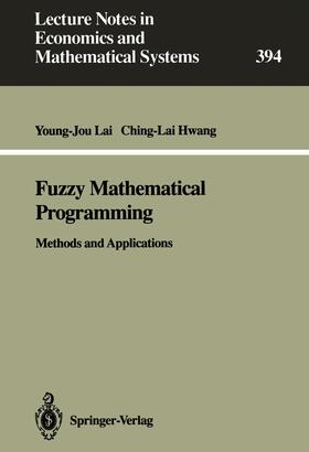 Hwang / Lai |  Fuzzy Mathematical Programming | Buch |  Sack Fachmedien
