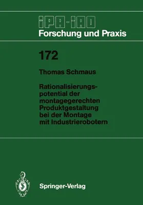 Schmaus |  Rationalisierungspotential der montagegerechten Produktgestaltung bei der Montage mit Industrierobotern | Buch |  Sack Fachmedien