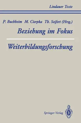 Buchheim / Cierpka / Seifert |  Teil 1 Beziehung im Fokus Teil 2 Weiterbildungsforschung | Buch |  Sack Fachmedien