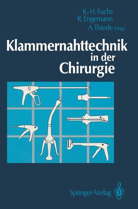 Fuchs / Thiede / Engemann |  Klammernahttechnik in der Chirurgie | Buch |  Sack Fachmedien