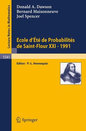 Dawson / Spencer / Hennequin |  Ecole d'Ete de Probabilites de Saint-Flour XXI - 1991 | Buch |  Sack Fachmedien