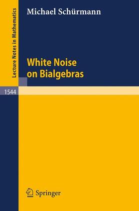 Schürmann |  White Noise on Bialgebras | Buch |  Sack Fachmedien
