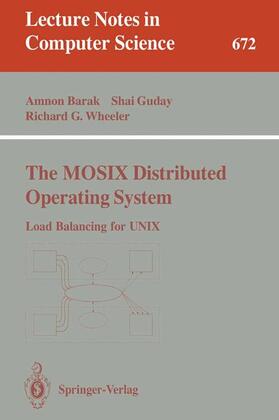 Barak / Wheeler / Guday |  The MOSIX Distributed Operating System | Buch |  Sack Fachmedien