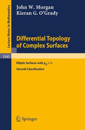 Morgan / O'Grady |  Differential Topology of Complex Surfaces | Buch |  Sack Fachmedien