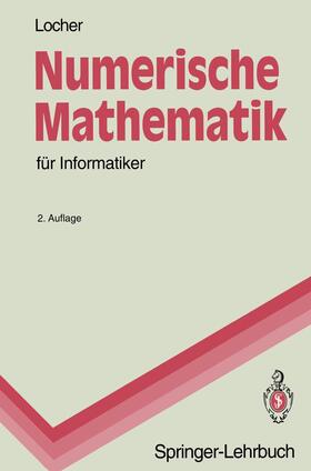 Locher |  Numerische Mathematik für Informatiker | Buch |  Sack Fachmedien