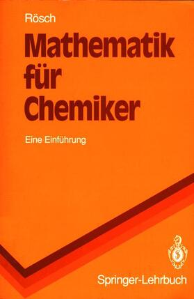 Rösch |  Mathematik für Chemiker | Buch |  Sack Fachmedien