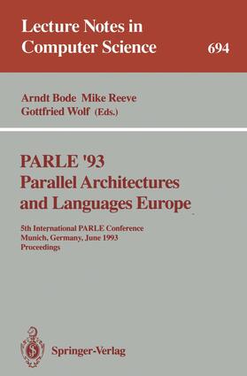 Bode / Wolf / Reeve |  PARLE '93 Parallel Architectures and Languages Europe | Buch |  Sack Fachmedien