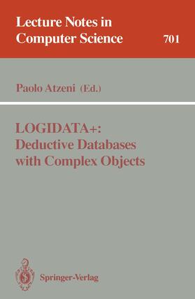 Atzeni |  LOGIDATA+: Deductive Databases with Complex Objects | Buch |  Sack Fachmedien