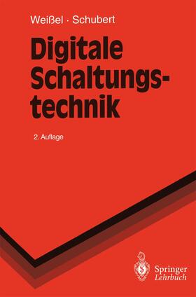 Schubert / Weißel |  Digitale Schaltungstechnik | Buch |  Sack Fachmedien