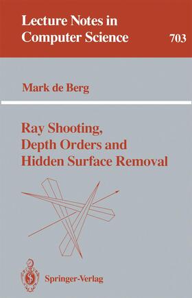 Berg |  Ray Shooting, Depth Orders and Hidden Surface Removal | Buch |  Sack Fachmedien