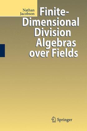 Jacobson |  Finite-Dimensional Division Algebras over Fields | Buch |  Sack Fachmedien